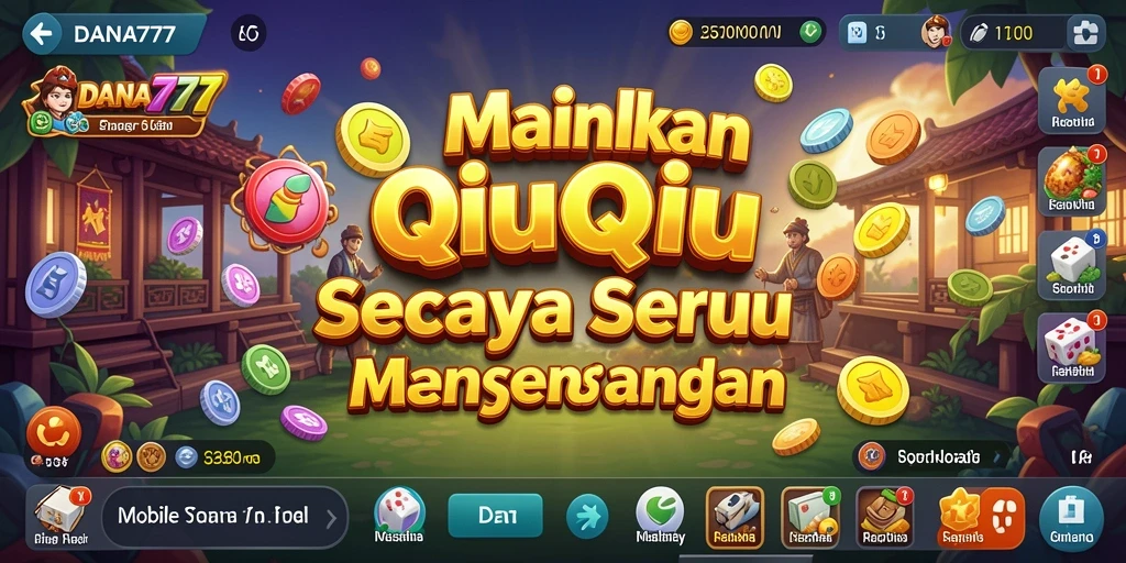 Tampilan gameplay seru dalam aplikasi DANA777 QiuQiu.